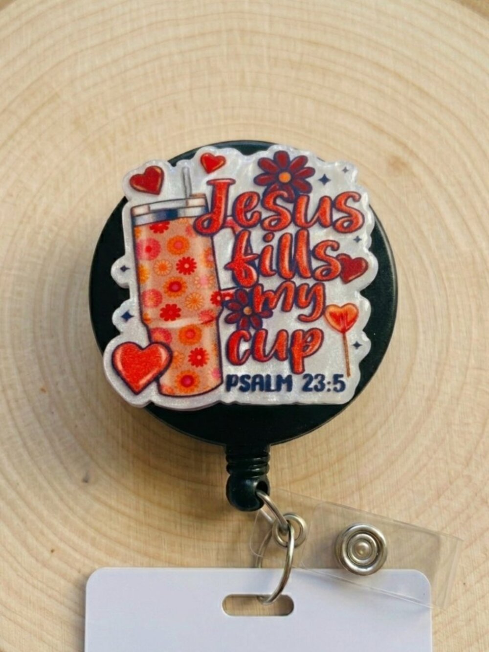Jesus Fills My Cup (PSALM 23:5) Badge Reel